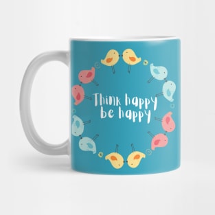 Think happy Mug